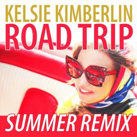 “ROAD TRIP (SUMMER REMIX)” by Kelsie Kimberlin