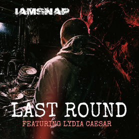 "Last Round" by IamSnap