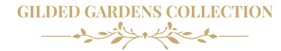 GILDED GARDENS THE HIGHLANDS COLLECTION