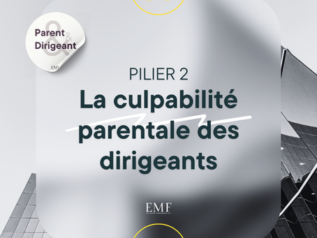 La culpabilité parentale des dirigeants