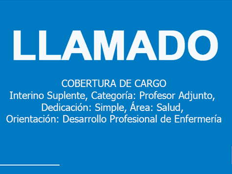 Llamado cobertura de cargo: Interino Suplente, Categoría: Profesor Adjunto, Dedicación: Simple, Área