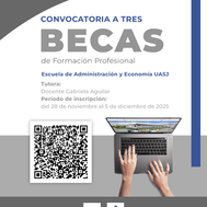 Becas de Formación Profesional | Escuela de Administración y Economía UASJ