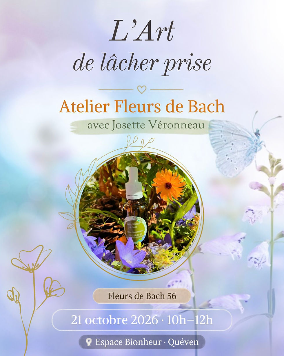 Atelier Fleurs de Bach "L'Art de lâcher prise"