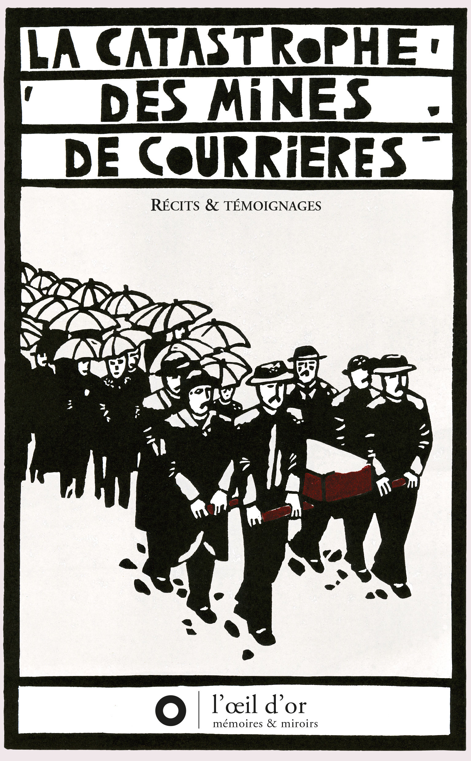 LA CATASTROPHE DES MINES DE COURRIÈRES