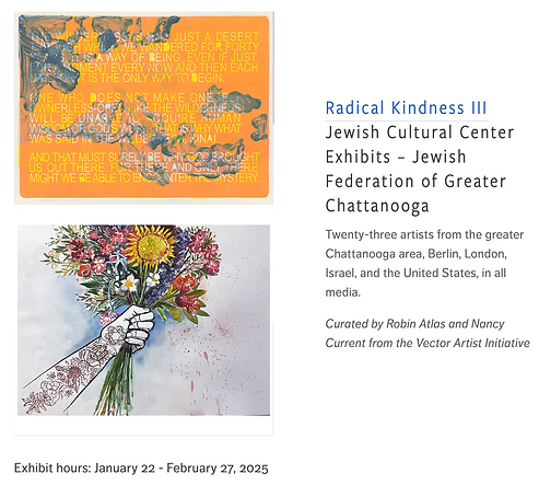 Radical Kindness III Jewish Cultural Center Exhibits January 22 - February 27, 2025