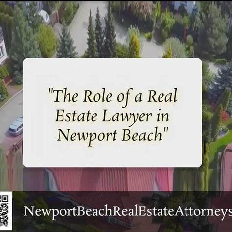 Role of a Real Estate Lawyer in Newport Beach