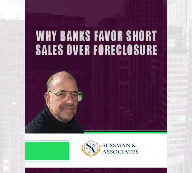 Why Banks Favor Short Sales Over Foreclosure
