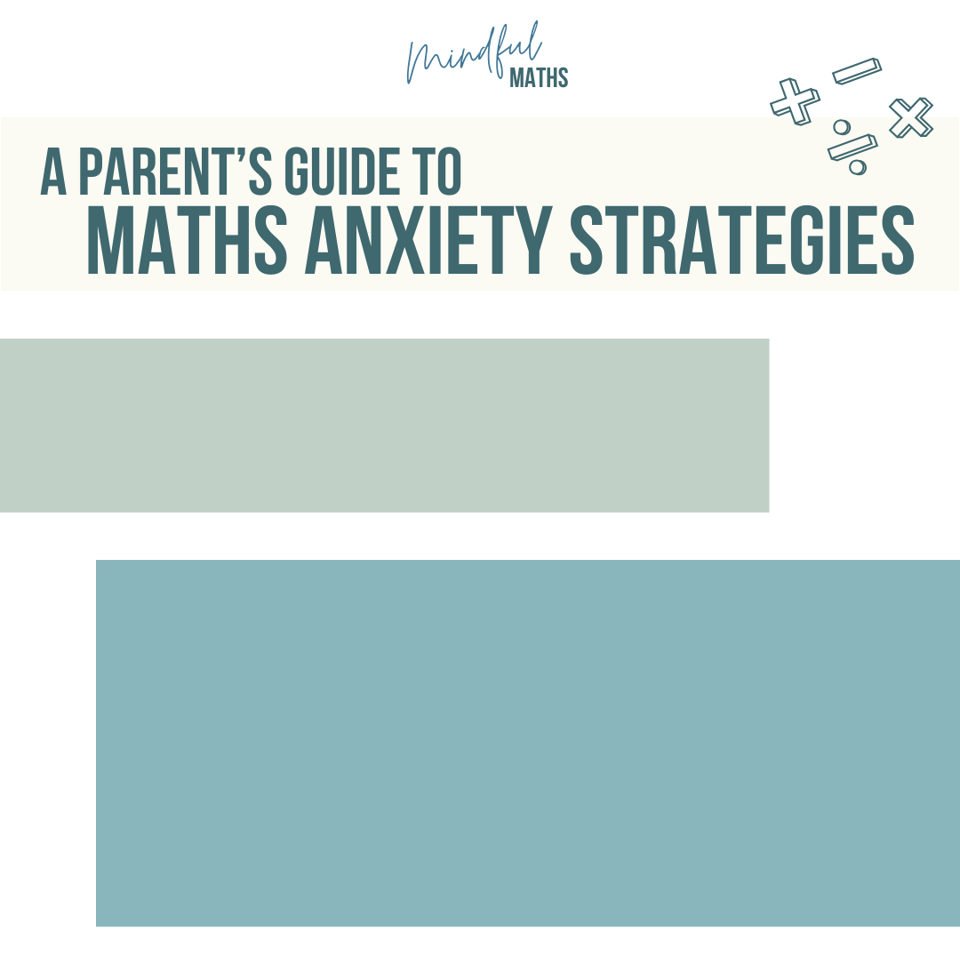 A Parent's Guide to Maths Anxiety Strategies