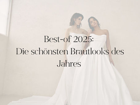 Best-of 2025: Die schönsten Brautlooks des Jahres