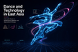 [Eng] Dance and Technology in East Asia: A Synoptic Review on Infrastructure, Research, and (Speculative) Pathways Across Hong Kong, Japan, and South Korea
