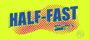 Half Fast
