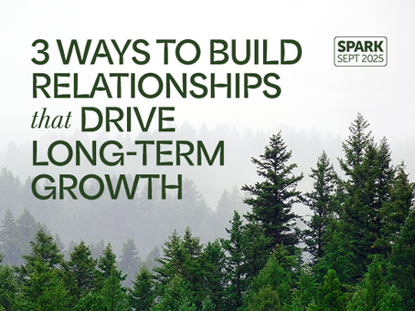 3 Ways to Build Relationships That Drive Long-Term Growth