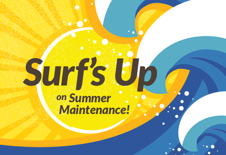 Surf's Up on Summer Maintenance!
