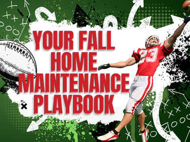 Your Fall Home Maintenance Playbook
