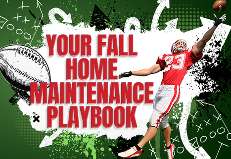 Your Fall Home Maintenance Playbook