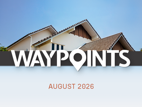 Waypoints – August 2026