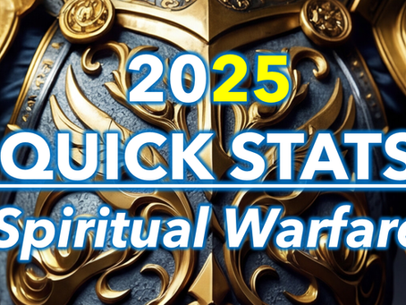 2025 Quick Stats | Spiritual Warfare