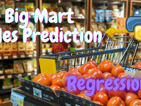 Bigmart Sales Prediction Analysis using Python | Regression | Machine Learning Project Tutorial