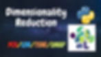 Dimensionality Reduction
