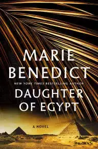 Daughter of Egypt by Marie Benedict Book Cover Art