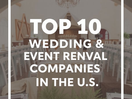 ''Top 10 Wedding & Event Rental Companies in the U.S.''