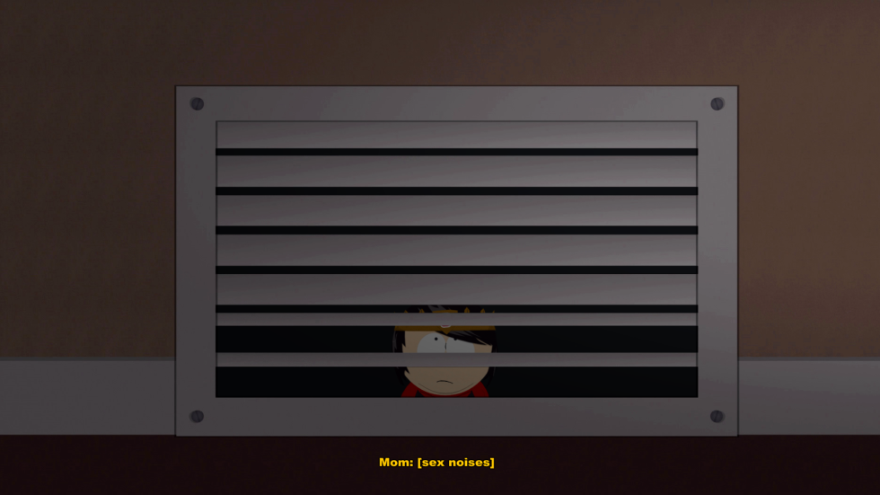 You do get to find out just why your mom is making those noises moments later in South Park: The Stick of Truth