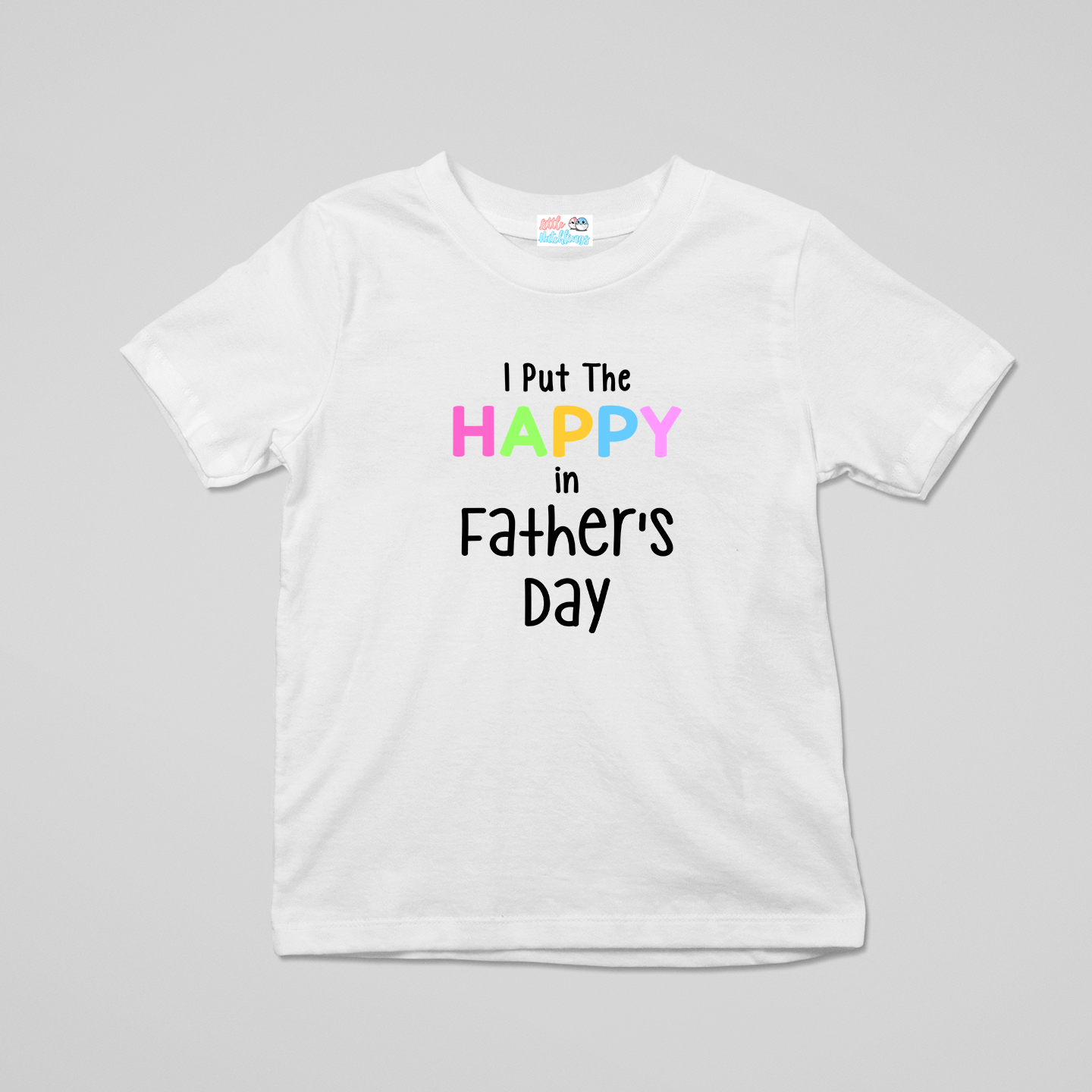 I put the Happy in Father's Day White