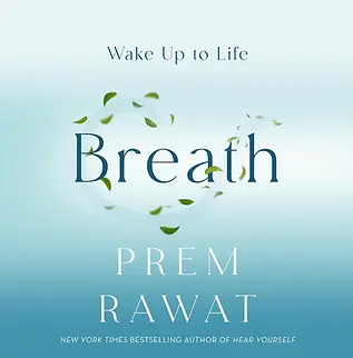 Breath, Prem Rawat (audio) (61xZ5+NjINL._SL1500_).webp