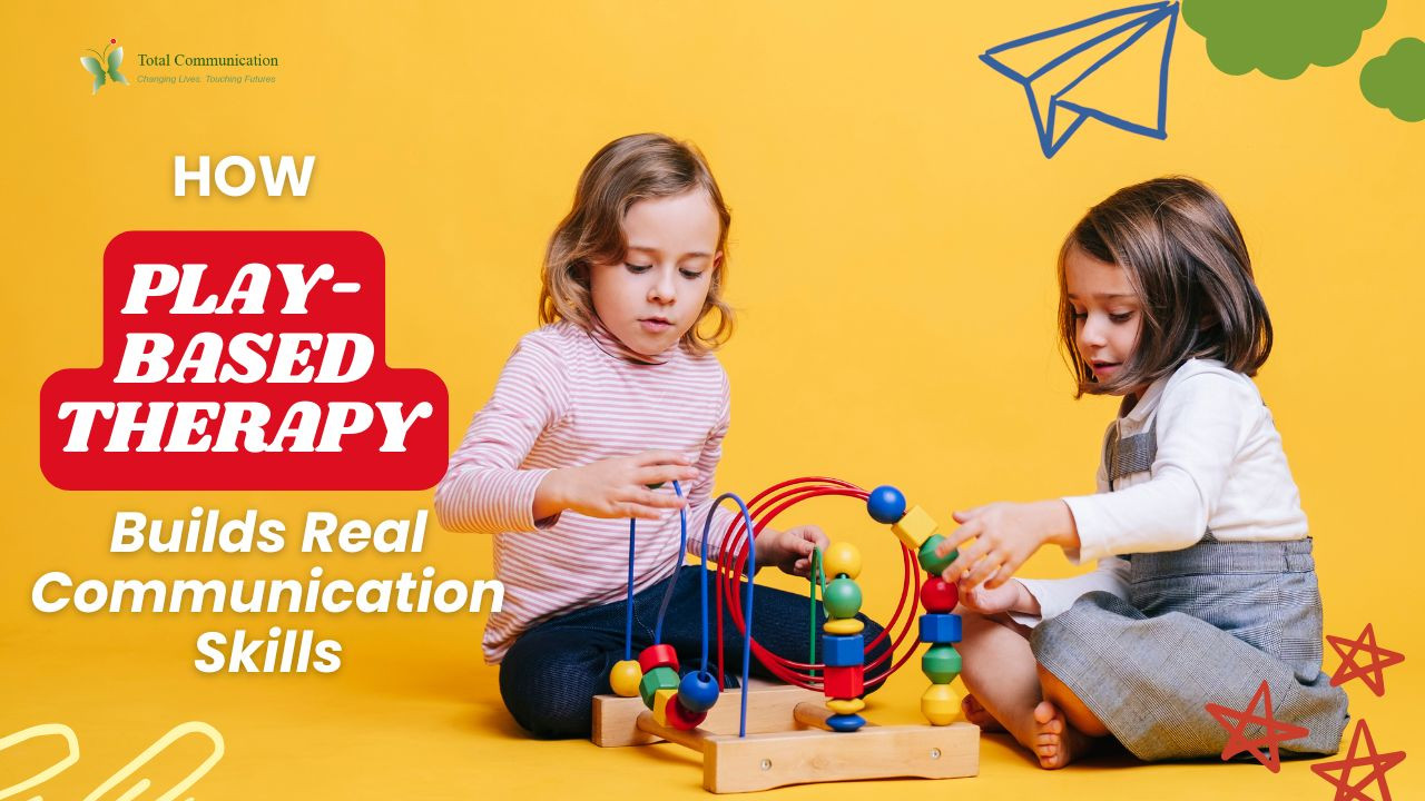 How Play-Based Therapy Builds Real Communication Skills | Total ...