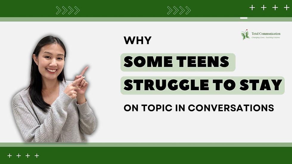 Smiling woman pointing to text reading "Why Some Teens Struggle to Stay on Topic in Conversations" on a green and white background. | Total Communication | Singapore