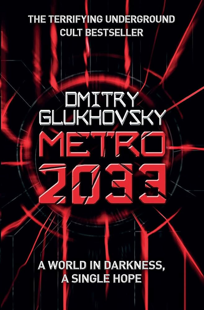 Metro 2033 by Dmitry Glukhovsky: Set in the dark tunnels of the Moscow Metro after a nuclear apocalypse, Metro 2033 is a claustrophobic and haunting tale of survival.