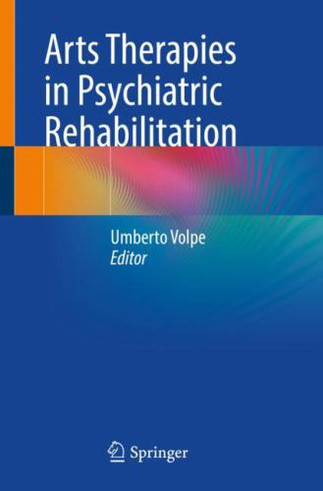 Publication Spotlight: Arts Therapies in Psychiatric Rehabilitation