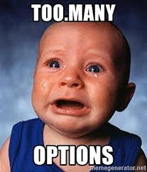 to many options meme