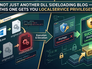 Not Just Another DLL Sideloading Blog — This One Gets You LocalService Privileges