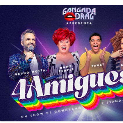 🎭Gongada Drag apresenta 4 Amigues