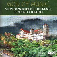 God of Music - Vespers and Songs of Mount St. Benedict