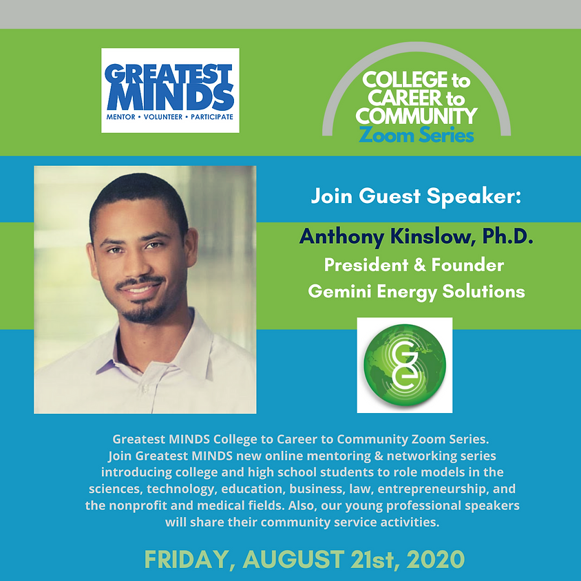 Greatest MINDS College to Career to Community Zoom Series -- Anthony Kinslow, Ph.D.