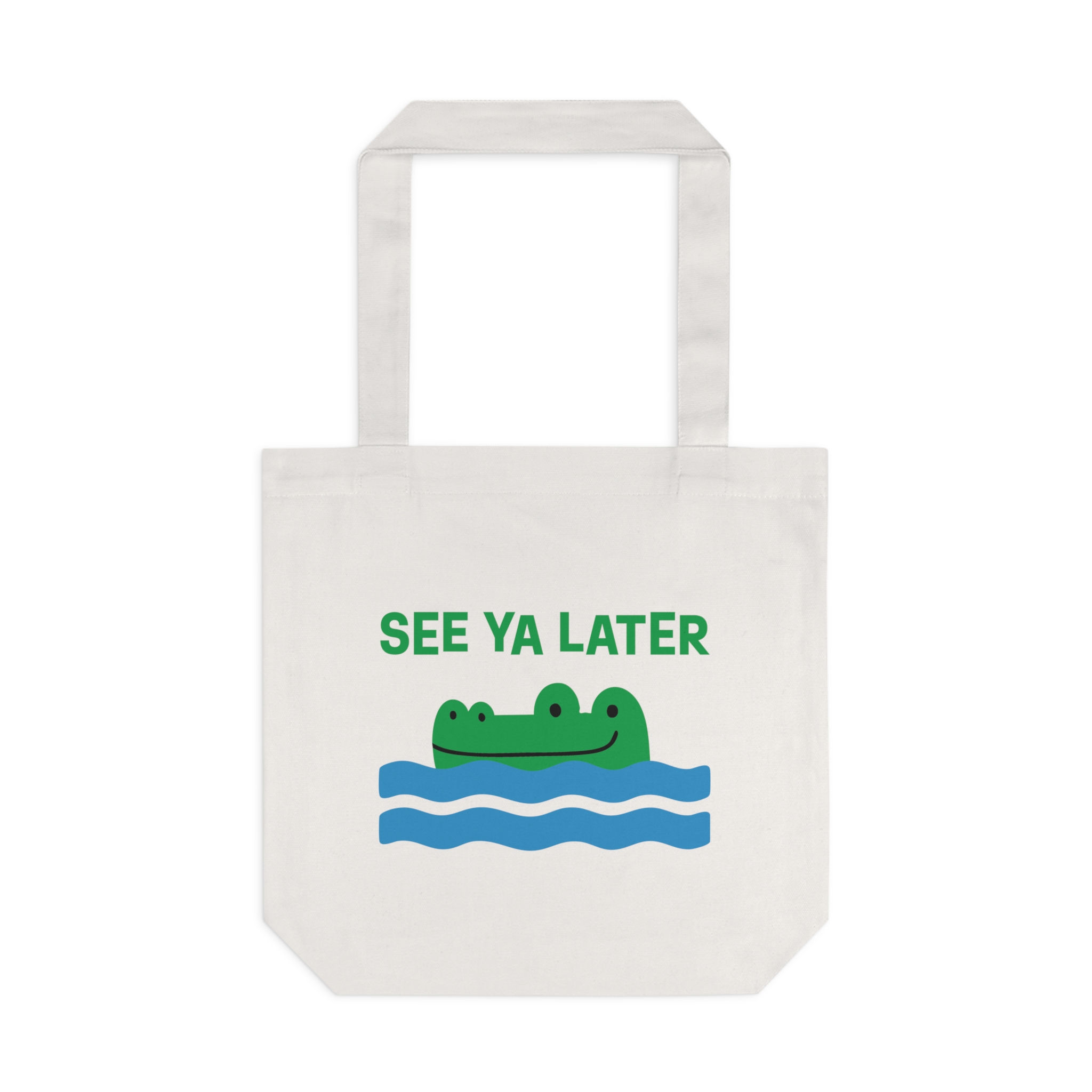 See Ya Later Crocodile Cotton Tote