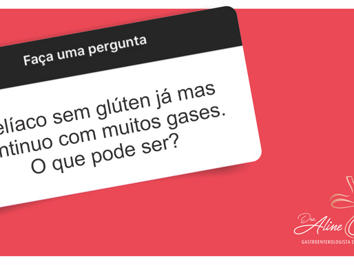 Celíaco sem glúten já mas continuo com muitos gases. O que pode ser?