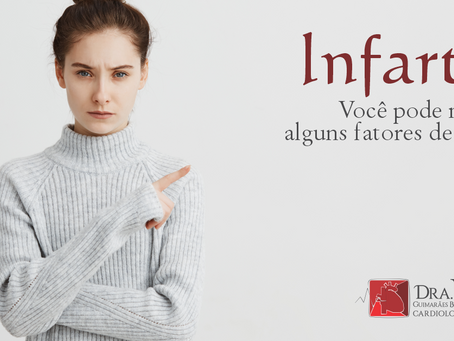 Infarto. Você pode mudar alguns fatores de risco.