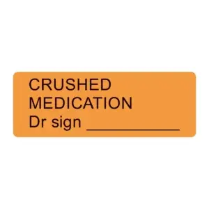 JG0783 - Crushed Medication Dr Sign ______