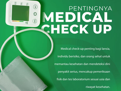 Jangan Tunda Lagi! Pentingnya Medical Check-Up untuk Hidup Sehat