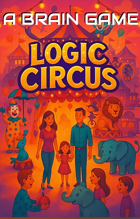 Book Cover LOGIC CIRCUS A Brain Game Puzzle Adventure