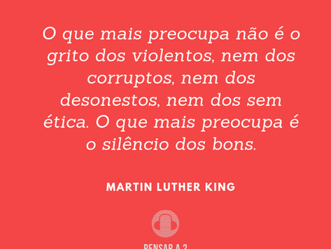 O silêncio dos bons...