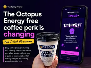 Octopus Energy is changing its popular free coffee reward. I tried the new scratchcard, did not win, and think loyal customers are losing something useful.