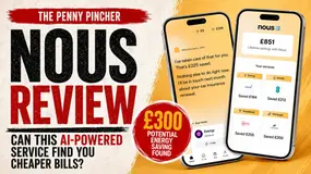 My Nous review found about £300 in possible energy savings, although my fixed contract delayed the switch.