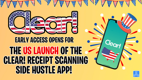 Clear! Invites US Android Users to Join Early Access for Its New Receipt Scanning Side Hustle App