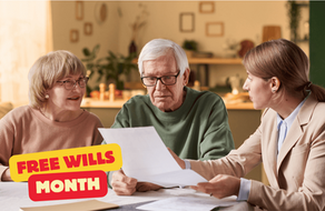 Free Wills Month takes place every March and October, and it brings together a group of well-respected UK charities, such as The British Heart Foundation, Guide Dogs for the Blind, Cancer Research UK, to name a few, to offer members of the public aged 55 and over the opportunity to have a free simple will written or updated by using participating solicitor firm