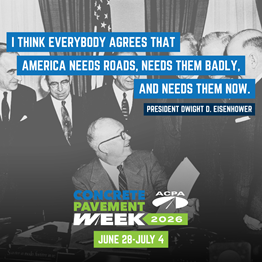 JOIN US IN CELEBRATING THE FIRST-EVER CONCRETE PAVEMENT WEEK