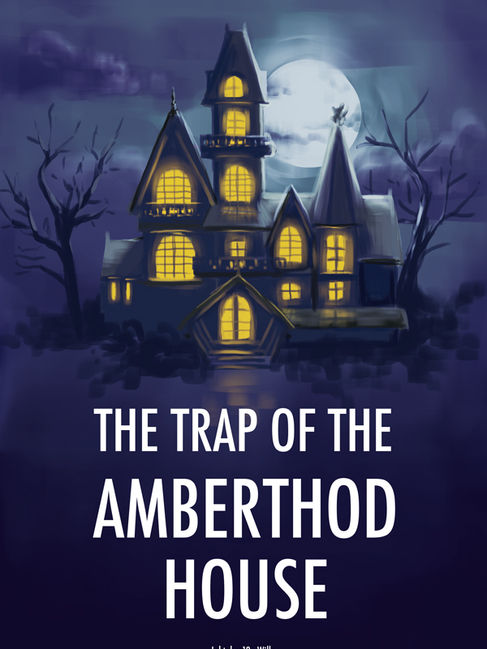 The trap of the Amberthod house